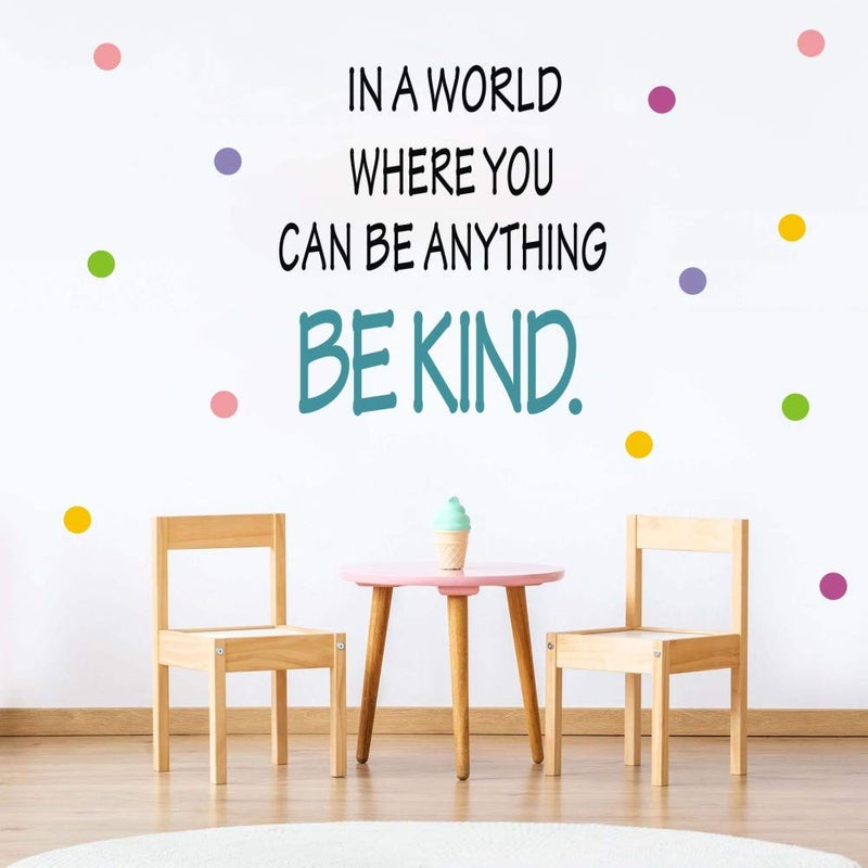 TOARTi Motivational Be Kind Wall Decal in a World Where You Can be Anything Inspirational Quote Sticker Colorful Dots Vinyl Lettering Wall Art Sticker for Classroom Kids Room Decor - Image 1